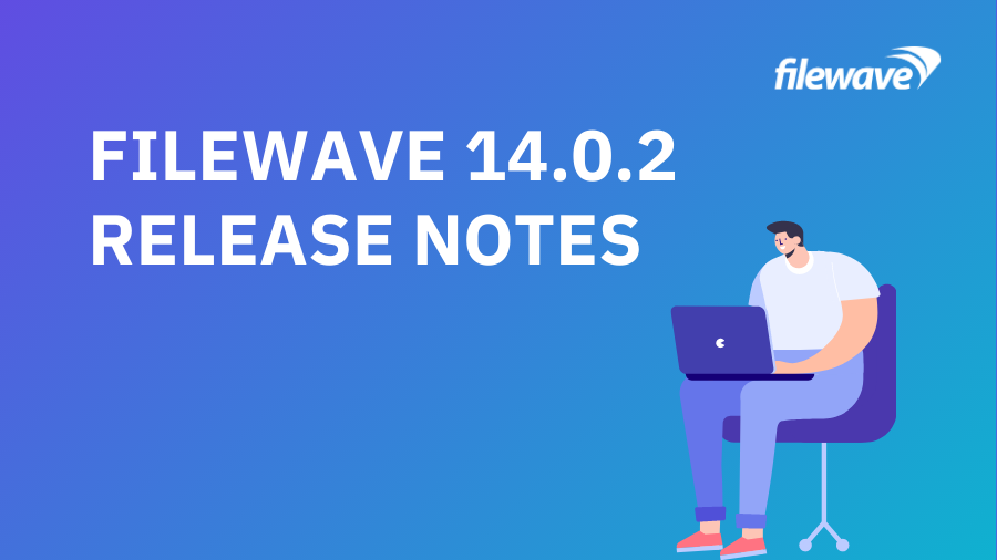 Filewave 14 0 2 リリースノート Uem Mdm Itam Itsmソリューションのリーディングカンパニーであるfilewave