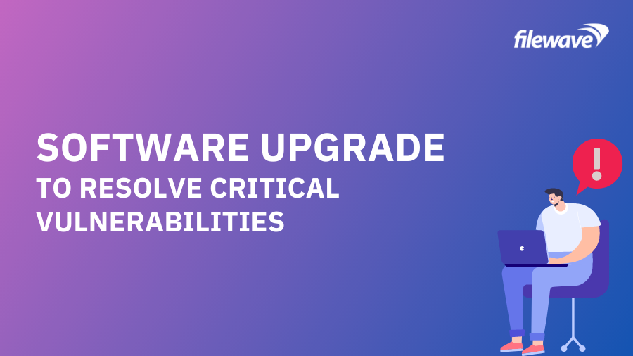 Mise à jour du logiciel Filewave pour combler des vulnérabilités critiques